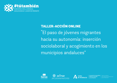 &iexcl;Ya puedes inscribirte!: Online &ldquo;El paso de j&oacute;venes migrantes hacia su autonom&iacute;a: inserci&oacute;n sociolaboral y acogimiento en los municipios andaluces&rdquo;