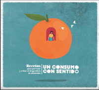 &iexcl;Ya tenemos Recetario! Recetas para practicar un consumo responsable
